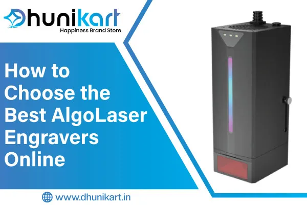 How to Choose the Best AlgoLaser Engravers Online