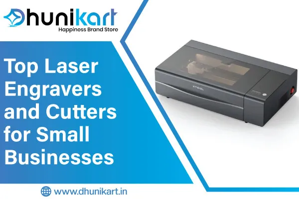 Top Laser Engravers and Cutters for Small Businesses