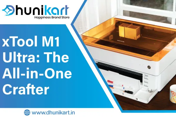 xTool M1 Ultra: The All-in-One Crafter
