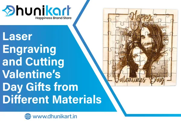 Laser Engraving and Cutting Valentine’s Day Gifts from Different Materials