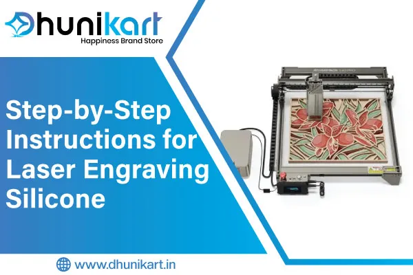 Step-by-Step Instructions for Laser Engraving Silicone
