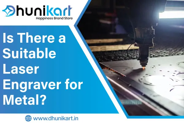 Is There a Suitable Laser Engraver for Metal?