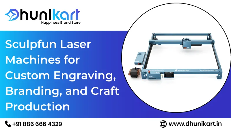 Sculpfun Laser Machines for Custom Engraving, Branding, and Craft Production
