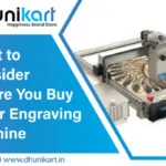 What to Consider Before You Buy Laser Engraving Machine