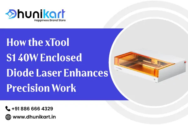 How the xTool S1 40W Enclosed Diode Laser Enhances Precision Work