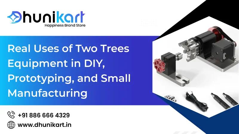 Real Uses of Two Trees Equipment in DIY, Prototyping, and Small Manufacturing