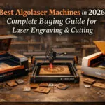 Best Algolaser Machines in 2026: Complete Buying Guide for Laser Engraving & Cutting