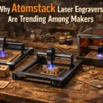 Why Atomstack Laser Engravers Are Trending Among Makers