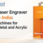 xTool Laser Engraver Price in India: Best Machines for Wood, Metal and Acrylic